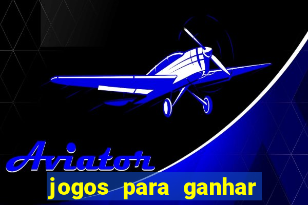 jogos para ganhar dinheiro via pix na hora